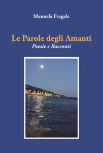 Narrativa. Le Parole degli Amanti, Manuela Fragale